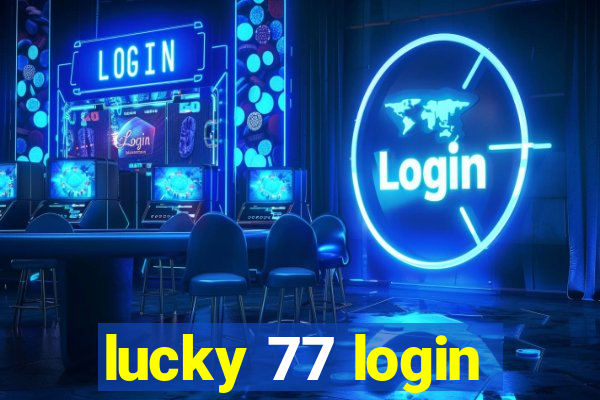 lucky 77 login